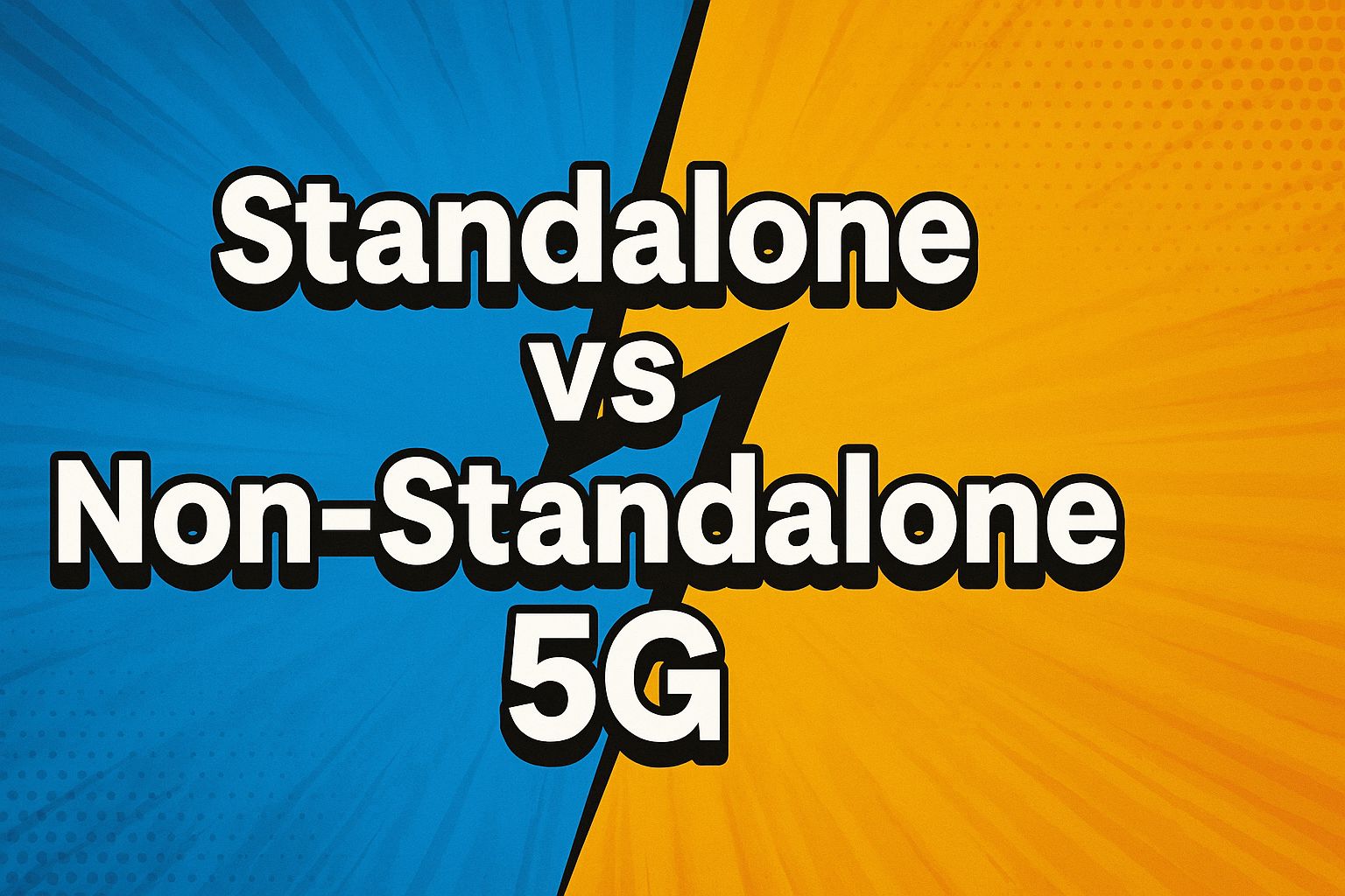 Standalone vs Non-Standalone 5G