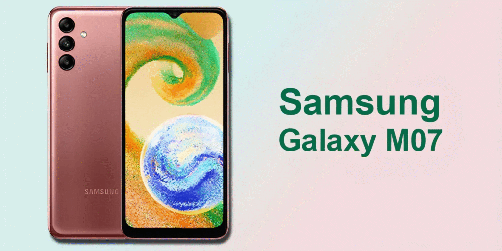 Samsung Galaxy M07 Launch: जानें पूरी स्पेसिफिकेशन, कीमत और फीचर्स