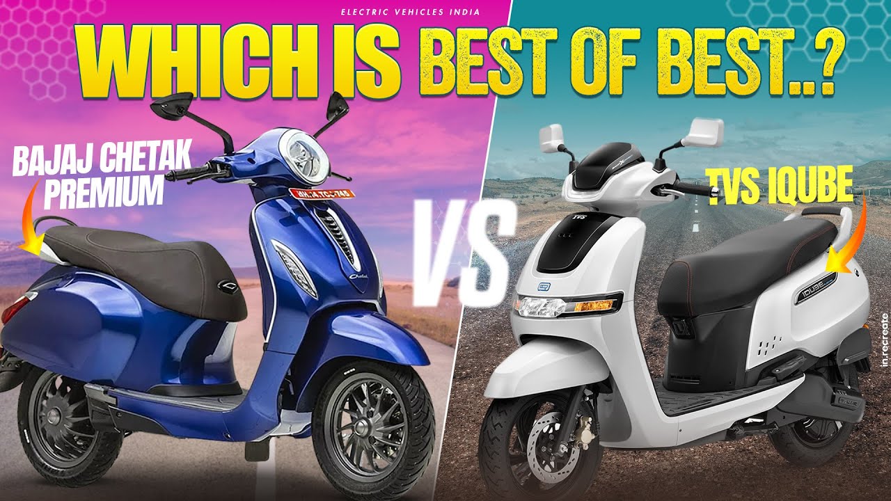 Bajaj Chetak vs TVS iQube
