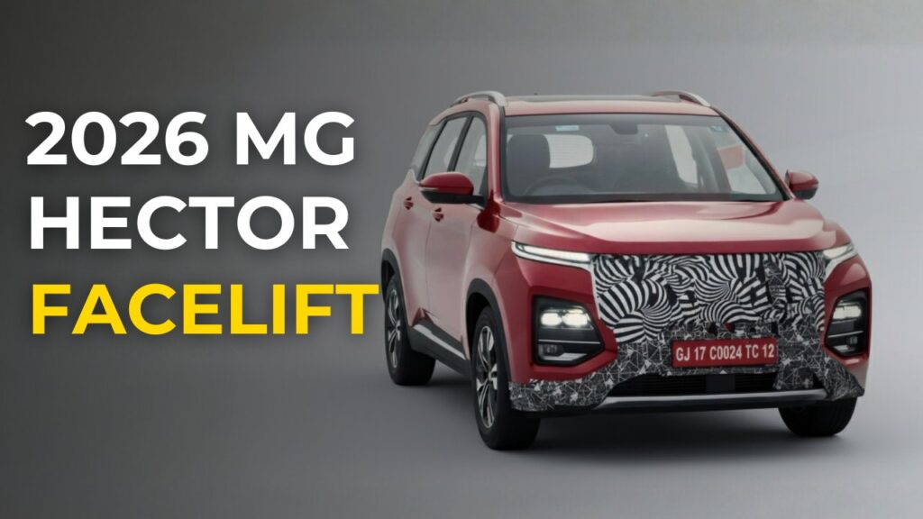 MG Hector Facelift: नया लुक, नई टेक्नोलॉजी और 2026 की तैयारी -पूरी जानकारी MG Hector Facelift